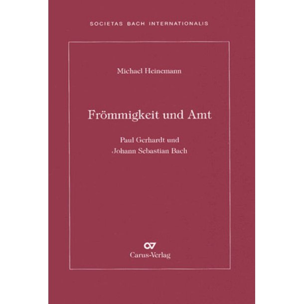 Fr&ouml;mmigkeit und Amt : Paul Gerhardt und Johann Sebastian Bach