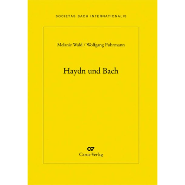 Haydn und Bach : Jahresgabe 2010 der internationalen Bach-Gesellschaft Schaffhausen