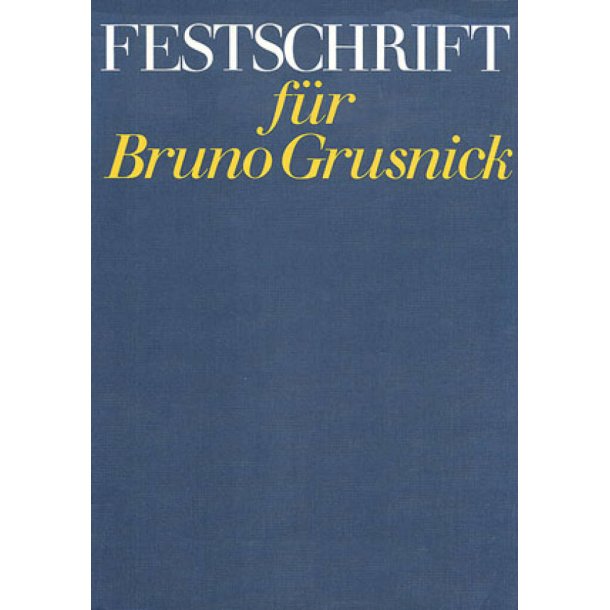 Festschrift f&uuml;r Bruno Grusnick : zum 80. Geburtstag
