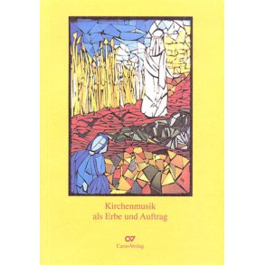 Kirchenmusik als Erbe und Auftrag