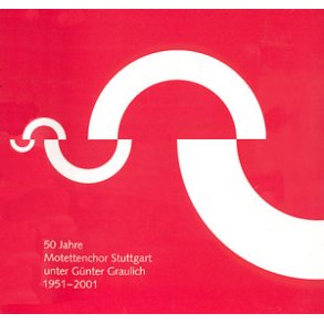 Te Deum laudamus : 50 Jahre Motettenchor Stuttgart unter Günter Graulich