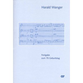 Harald Wanger : Festgabe zum 70. Geburtstag