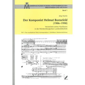 Der Komponist Helmut Bornefeld [1906-1990] : Verzeichnis seines Nachlasses in der Württembergischen Landesbibliothek