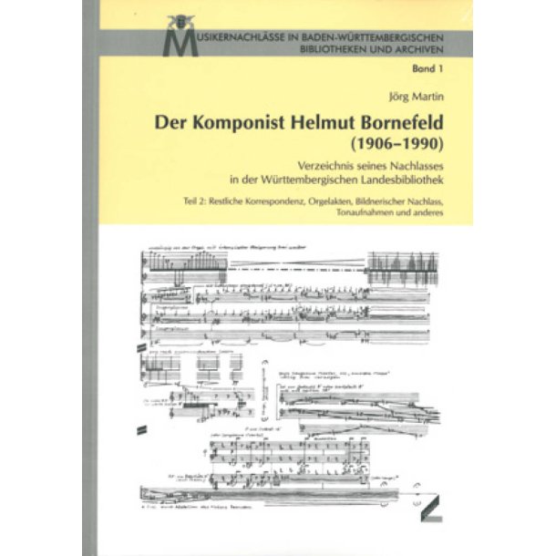 Der Komponist Helmut Bornefeld [1906-1990] : Verzeichnis seines Nachlasses in der W&uuml;rttembergischen Landesbibliothek