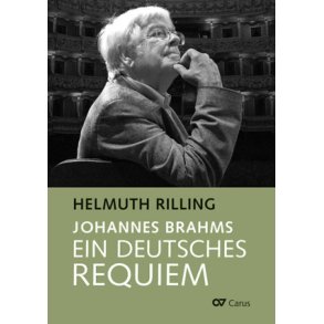 Johannes Brahms. Ein Deutsches Requiem