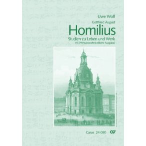 Gottfried August Homilius [1714-1785] : Studien zu Leben und Werk