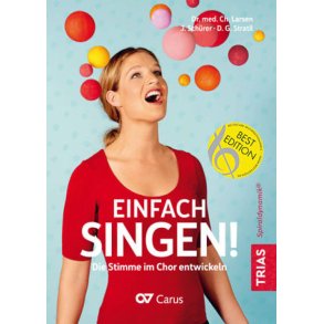 Einfach singen! Die Stimme im Chor entwickeln