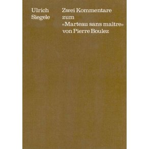 2 Kommentare zum Marteau sans maître von P. Boulez