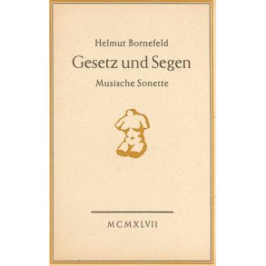 Gesetz und Segen : Musische Sonette