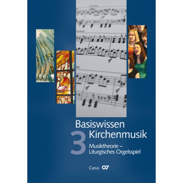 Basiswissen Kirchenmusik [Band 3] : Musiktheorie - Gemeindebegleitung