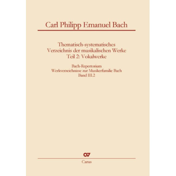 Bach-Repertorium 3: C.P.E. Bach - Vokalwerke : Carl Philipp Emanuel Bach - Vokalwerke