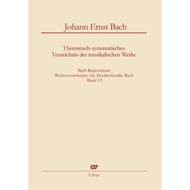 Thematic-Systematic Catalog Of The Musical Works : Bach-Repertorium, Catalog Of The Works Of The Bach Family, Vol. 6