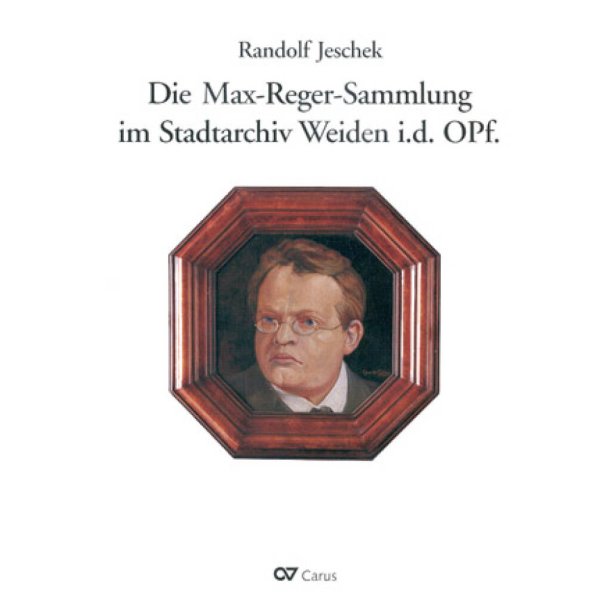 Die Max-Reger-Sammlung im Stadtarchiv Weiden : Bestandskatalog