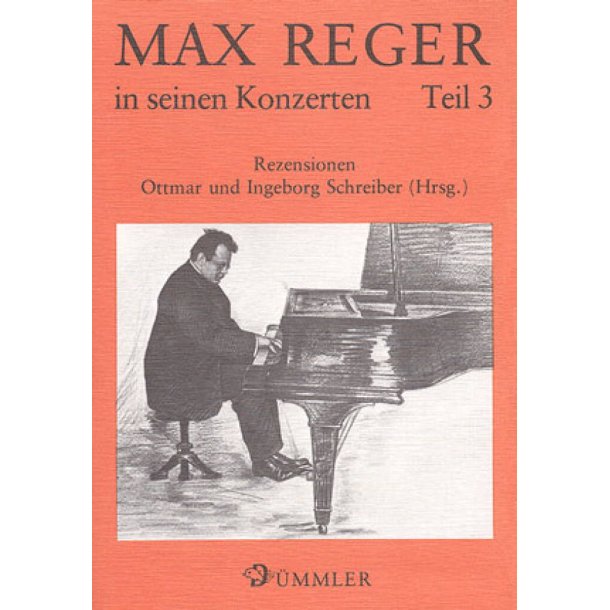 Max Reger in seinen Konzerten : Rezensionen der Konzerte Regers