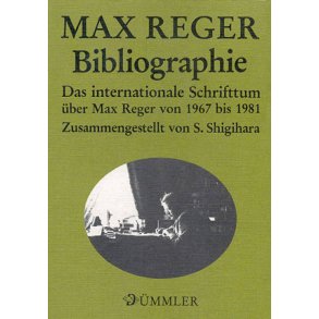 Max-Reger-Bibliographie : Das internationale Schriftum über Max Reger