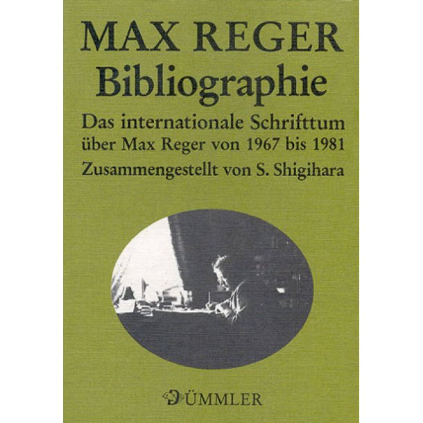 Max-Reger-Bibliographie : Das internationale Schriftum &uuml;ber Max Reger