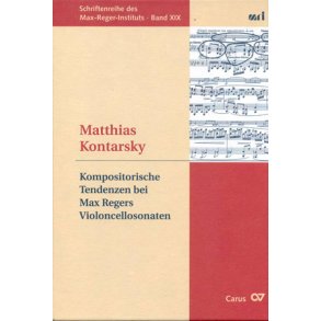 Kompositorische Tendenzen bei Regers Cellosonaten : Schriftenreihe des Max-Reger-Instituts, Band XIX