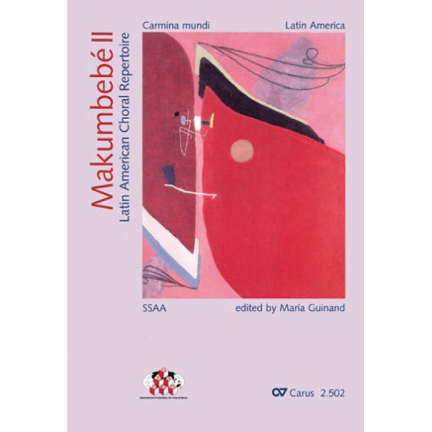 Makumbeb&eacute; II. Latin American Choral Repertoire : for equal voices. Carmina mundi.