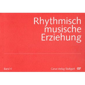 Rhythmisch-Musikalische Erziehung Band 4 : teacher's workbook and workbook for parents