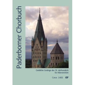 Paderborner Chorbuch : Geistliche Gesänge des 19. Jahrhunderts für Männerchöre herausgegeben vom Erzbistum Paderborn