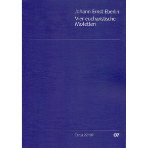 Eberlin: Vier eucharistische Motetten