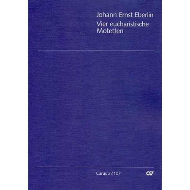 Eberlin: Vier eucharistische Motetten