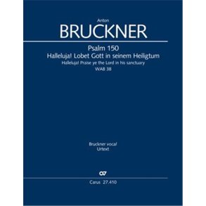 Psalm 150 : Halleluja! Lobet den Herrn in seinem Heiligtum - C major - WAB 38