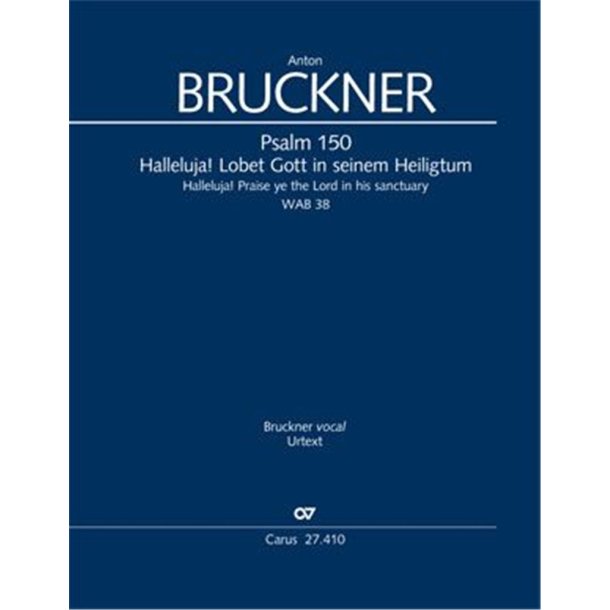 Psalm 150 : Halleluja! Lobet den Herrn in seinem Heiligtum - C major - WAB 38