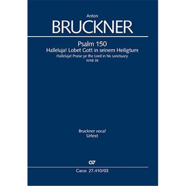 Psalm 150 : Halleluja! Lobet den Herrn in seinem Heiligtum - C major - WAB 38