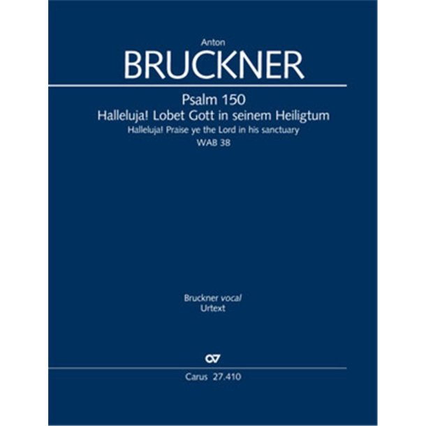 Psalm 150 : Halleluja! Lobet den Herrn in seinem Heiligtum - C major - WAB 38