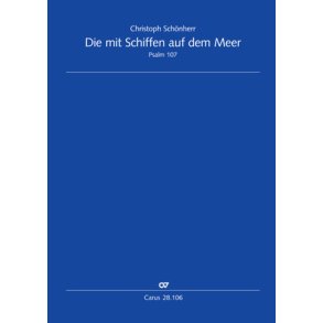 Die mit Schiffen auf dem Meer (Psalm 107)