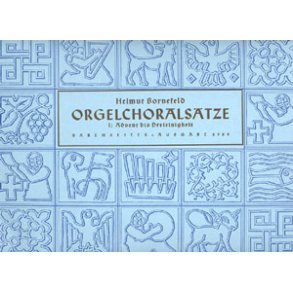 Bornefeld: Orgelchoralsätze I [Advent, Trinitatis]