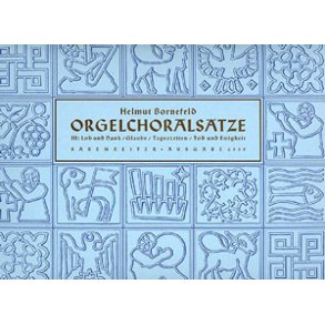 Orgelchoralsätze III : Lob, Glaube, Tageszeiten, Ewigkeit