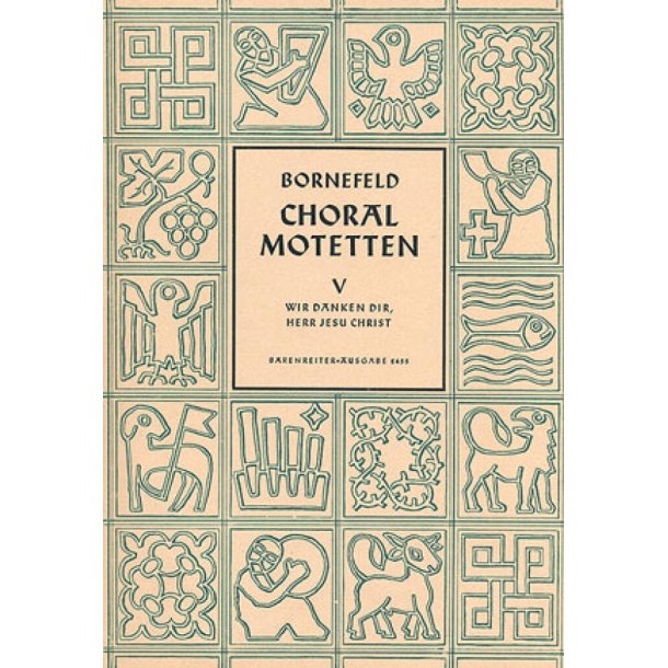 Wir danken dir, Herr Jesu Christ, da&szlig; du f&uuml;r uns : Choralmotette V