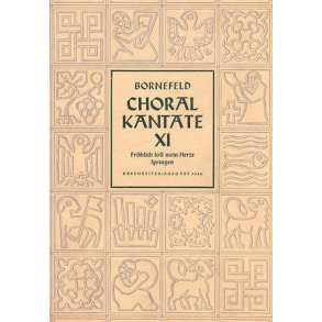 Fröhlich soll mein Herze springen : Choralkantate XI