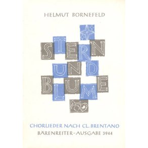 Bornefeld: Stern und Blume. 12 Chorlieder