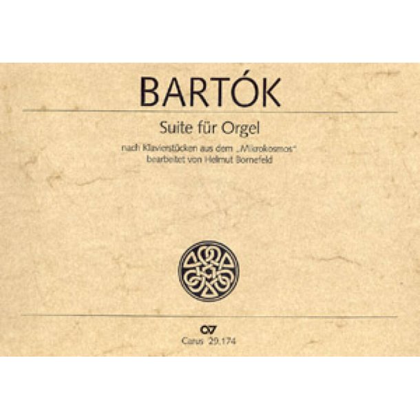 Suite f&uuml;r Orgel : nach Klavierst&uuml;cken aus dem Mikrokosmos. Reprint der Erstausgabe