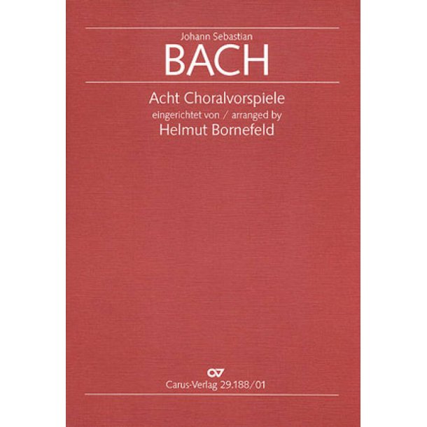 Bach: Acht Choralvorspiele [arr. Bornefeld]