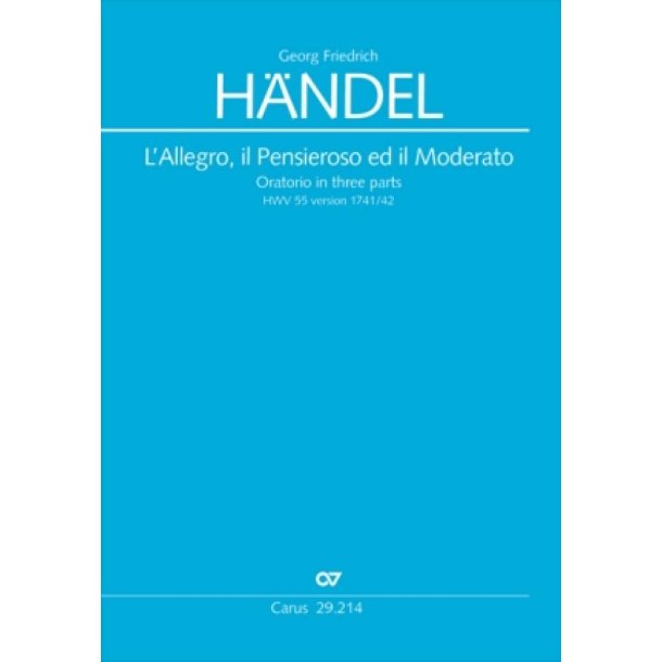 L'Allegro, il Pensieroso ed il Moderato : Oratorium in drei Teilen