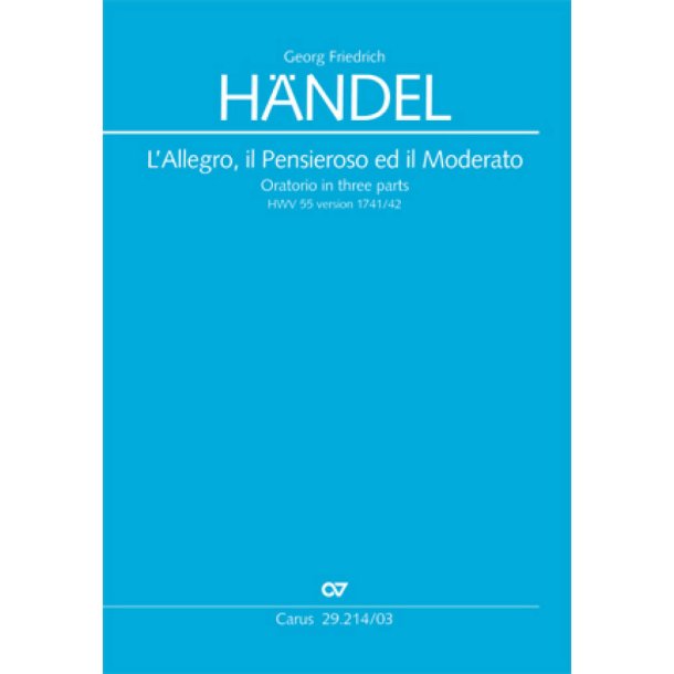 L'Allegro, il Pensieroso ed il Moderato : Oratorium in drei Teilen