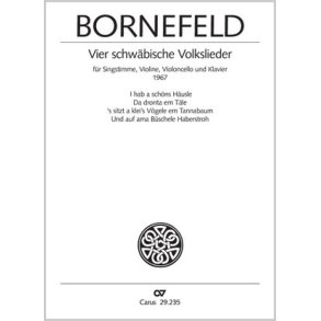 Bornefeld: Vier schwäbische Volkslieder