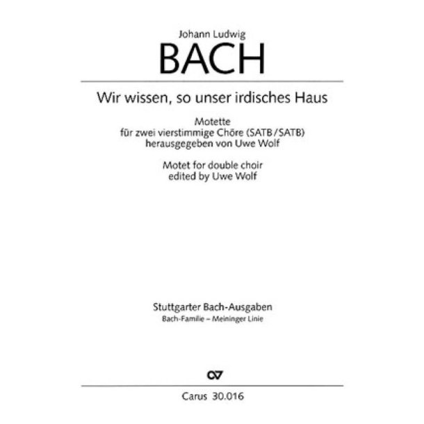 Wir wissen, so unser irdisches Haus : Motette