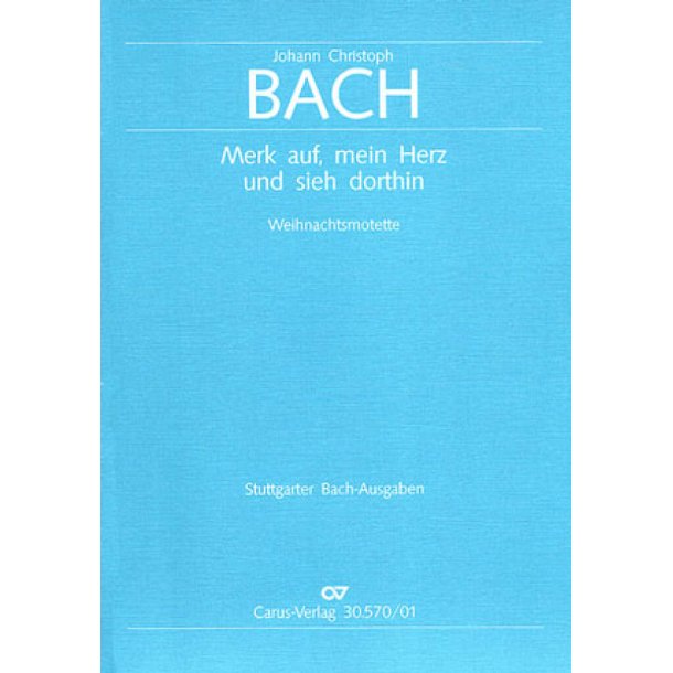 Merk auf, mein Herz : Weihnachtsmotette