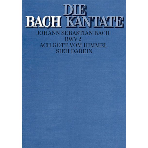 Ach Gott, vom Himmel sieh darein BWV 2 : Kantate zum 2. Sonntag nach Trinitatis