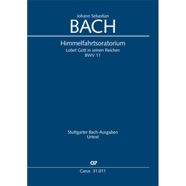 Himmelfahrtsoratorium BWV 11 : Lobet Gott in seinen Reichen