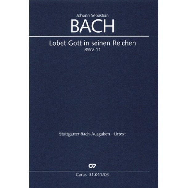 Himmelfahrtsoratorium : Lobet Gott in seinen Reichen