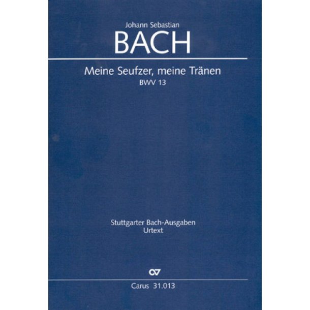 Meine Seufzer, meine Tr&auml;nen : Kantate f&uuml;r den 2. Sonntag nach Epiphanias