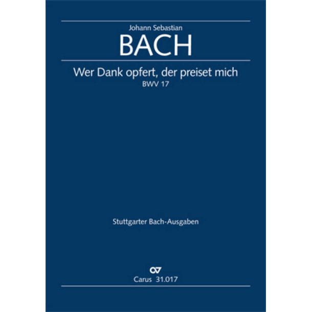 Kantate BWV 17 Wer Dank Opfert