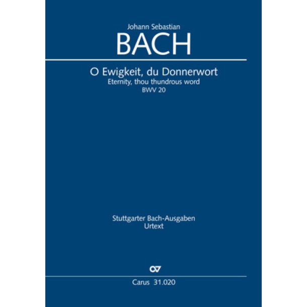 O Ewigkeit, du Donnerwort BWV 20