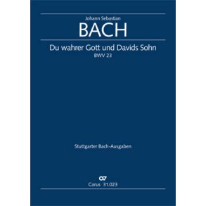 Du wahrer Gott und Davids Sohn [3. Fassung] : Kantate zum Sonntag Estomihi
